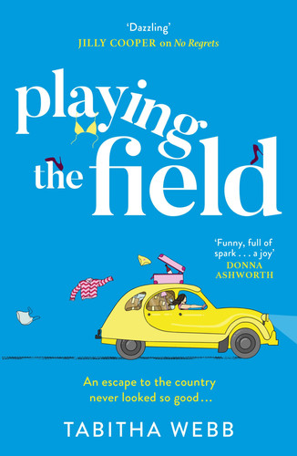 Playing The Field: The BRAND-NEW for summer 2026 hilarious, spicy rom-com, perfect for fans of Alexandra Potter and Rivals!