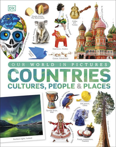 Countries, Cultures, People & Places : A Visual World Geography Encyclopedia for Kids Countries, Cultures, People & Places : A Visual World Geography Encyclopedia for Kids