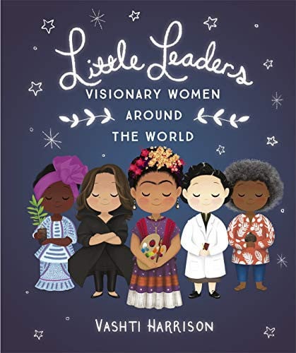 Little Leaders: Visionary Women Around the World Little Leaders: Visionary Women Around the World