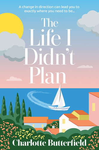The Life I Didn’t Plan: A laugh-out-loud and unputdownable book club read, perfect for fans of Amanda Prowse and Holly Bourne The Life I Didn’t Plan: A laugh-out-loud and unputdownable book club read, perfect for fans of Amanda Prowse and Holly Bourne