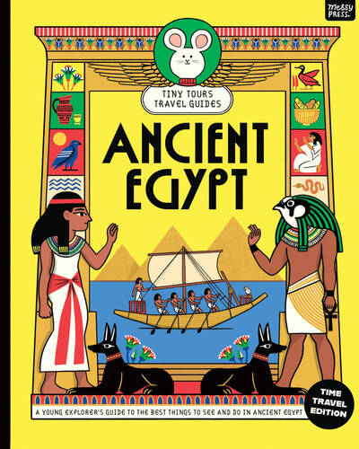 Tiny Tours Travel Guides: Ancient Egypt