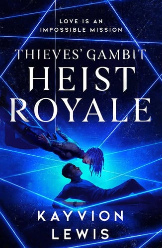 Heist Royale : The enemies to lovers sequel to Waterstones prize-winning Thieves’ Gambit Volume 2 Heist Royale : The enemies to lovers sequel to Waterstones prize-winning Thieves’ Gambit Volume 2