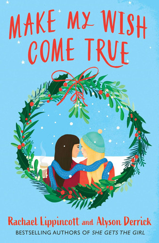 Make My Wish Come True : The cosiest sapphic Christmas love story Make My Wish Come True : The cosiest sapphic Christmas love story