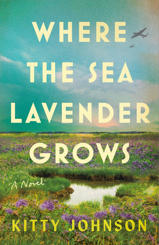 Where the Sea Lavender Grows – A Novel Where the Sea Lavender Grows – A Novel