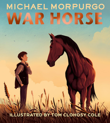 War Horse picture book : A Beloved Modern Classic Adapted for a New Generation of Readers War Horse picture book : A Beloved Modern Classic Adapted for a New Generation of Readers
