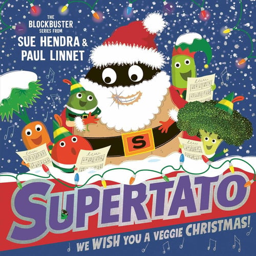Supertato: We Wish You a Veggie Christmas! : The brand new funny and festive picture book in the bestselling Supertato series – the perfect Christmas gift for toddlers and children aged 3+ Volume 14 Supertato: We Wish You a Veggie Christmas! : The brand new funny and festive picture book in the bestselling Supertato series – the perfect Christmas gift for toddlers and children aged 3+ Volume 14
