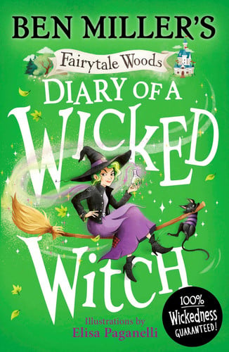 Diary of a Wicked Witch : Discover your favourite fairytales from a WICKED point of view Volume 3