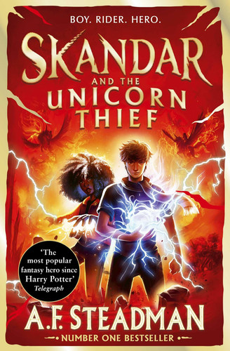 Skandar and the Unicorn Thief : GO ALL IN for the National Year of Reading with the biggest fantasy adventure series since Harry Potter