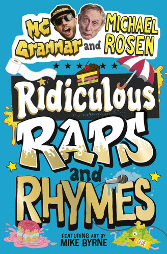 Ridiculous Raps and Rhymes : The laugh-out-loud rhyming adventure from two literary icons