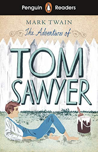 Penguin Readers Level 2: The Adventures of Tom Sawyer (ELT Graded Reader) : Abridged Edition Penguin Readers Level 2: The Adventures of Tom Sawyer (ELT Graded Reader) : Abridged Edition