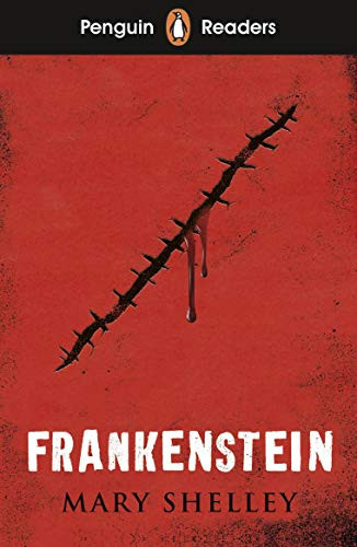 Penguin Readers Level 5: Frankenstein (ELT Graded Reader) : Abridged Edition Penguin Readers Level 5: Frankenstein (ELT Graded Reader) : Abridged Edition