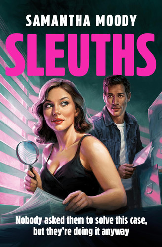 Sleuths: The debut laugh-out-loud, propulsive crime mystery novel for fans of Only Murders in the Building, new for 2026