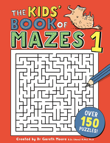 The Kids’ Book of Mazes 1 The Kids’ Book of Mazes 1
