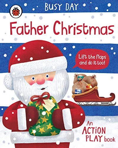 Busy Day: Father Christmas : An action play book Busy Day: Father Christmas : An action play book
