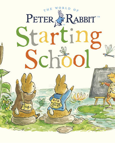 Peter Rabbit Tales: Starting School Peter Rabbit Tales: Starting School