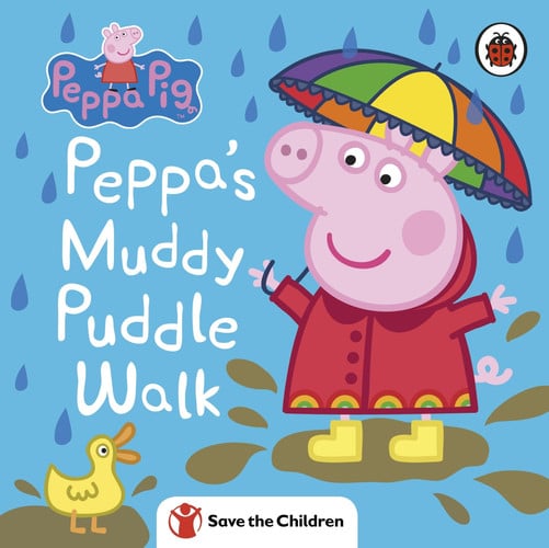 Peppa Pig: Peppa’s Muddy Puddle Walk (Save the Children) Peppa Pig: Peppa’s Muddy Puddle Walk (Save the Children)