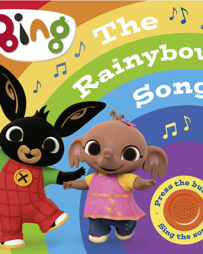 Bing: The Rainybow Song : Singalong Sound Book Bing: The Rainybow Song : Singalong Sound Book