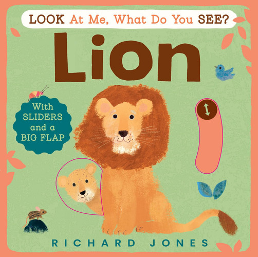 Look at Me, What Do You See? Lion Look at Me, What Do You See? Lion