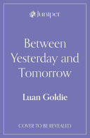 Between Yesterday and Tomorrow
