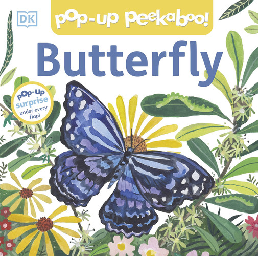 Pop-Up Peekaboo! Butterfly : A Nature Surprise Under Every Flap! Pop-Up Peekaboo! Butterfly : A Nature Surprise Under Every Flap!