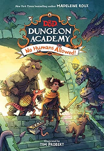 Dungeons & Dragons: Dungeon Academy: No Humans Allowed! Dungeons & Dragons: Dungeon Academy: No Humans Allowed!