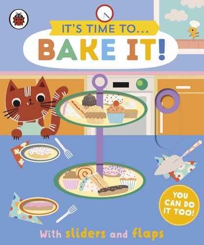 It’s Time to… Bake It! : You can do it too, with sliders and flaps It’s Time to… Bake It! : You can do it too, with sliders and flaps