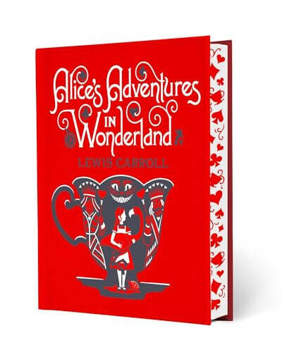 Alice’s Adventures in Wonderland & Through the Looking-Glass Alice’s Adventures in Wonderland & Through the Looking-Glass