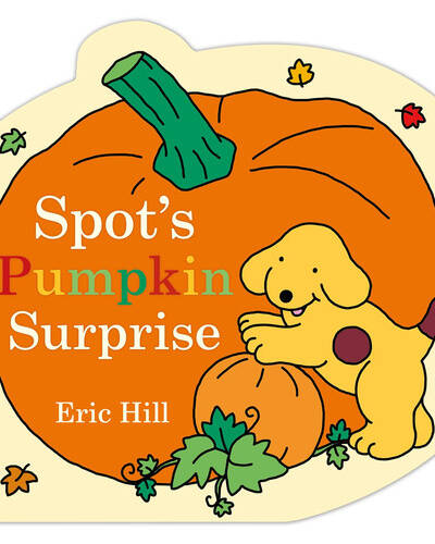 Spot’s Pumpkin Surprise