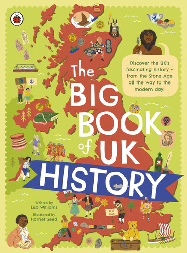 The Big Book of UK History The Big Book of UK History