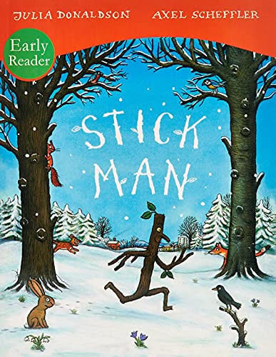 Stick Man Early Reader Stick Man Early Reader