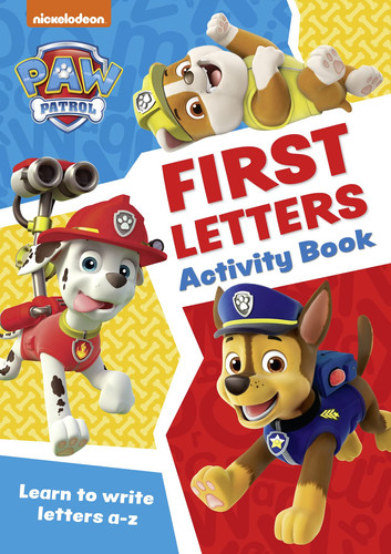 PAW Patrol First Letters Activity Book : Get Set for School! PAW Patrol First Letters Activity Book : Get Set for School!
