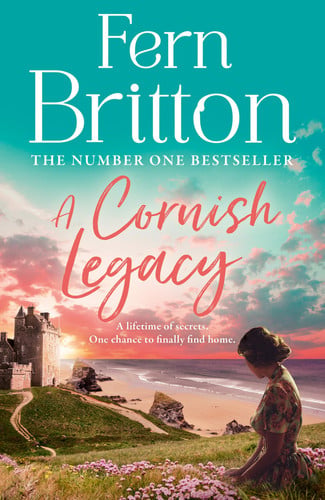 A Cornish Legacy: Escape to Cornwall with this utterly heart-warming novel from the No.1 Sunday Times bestselling author