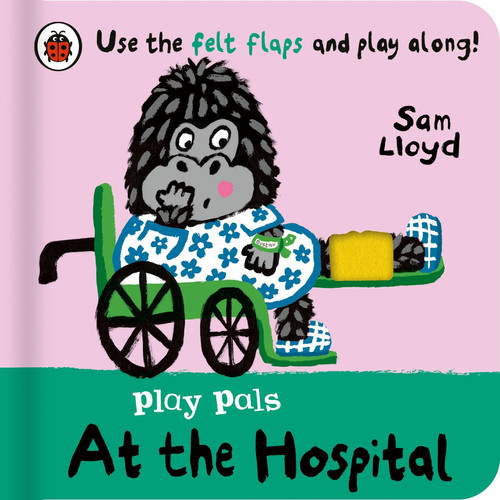 Play Pals: At the Hospital : Use the felt flaps and play along! Play Pals: At the Hospital : Use the felt flaps and play along!