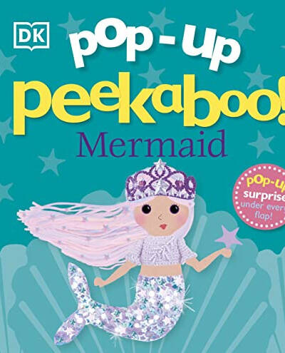 Pop-Up Peekaboo! Mermaid : A Sparkly Surprise Under Every Flap! Pop-Up Peekaboo! Mermaid : A Sparkly Surprise Under Every Flap!