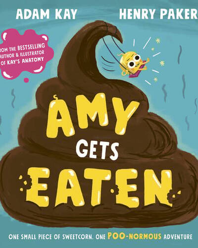 Amy Gets Eaten : The laugh-out-loud picture book from bestselling Adam Kay and Henry Paker Amy Gets Eaten : The laugh-out-loud picture book from bestselling Adam Kay and Henry Paker