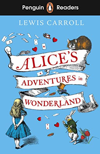 Penguin Readers Level 2: Alice’s Adventures in Wonderland (ELT Graded Reader) : Abridged Edition Penguin Readers Level 2: Alice’s Adventures in Wonderland (ELT Graded Reader) : Abridged Edition