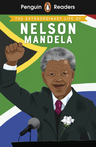 Penguin Readers Level 2: The Extraordinary Life of Nelson Mandela (ELT Graded Reader) : Abridged Edition Penguin Readers Level 2: The Extraordinary Life of Nelson Mandela (ELT Graded Reader) : Abridged Edition