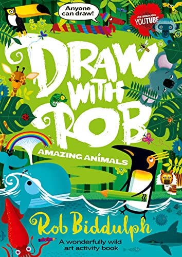 Draw With Rob: Amazing Animals Draw With Rob: Amazing Animals
