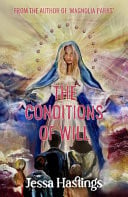 The Conditions of Will The New Novel from the Author of MAGNOLIA PARKS, Available Now!
