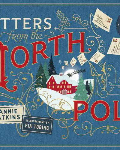 Letters from the North Pole: With Five Letters to Pull Out and Read – A Times Book of the Year 2024 Letters from the North Pole: With Five Letters to Pull Out and Read – A Times Book of the Year 2024
