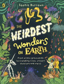 The Weirdest Wonders on Earth : from pirate graveyards to exploding trees, unicorn skeletons and more!