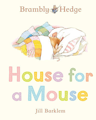 Brambly Hedge: House for a Mouse Brambly Hedge: House for a Mouse