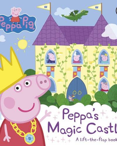 Peppa Pig: Peppa’s Magic Castle : A lift-the-flap book Peppa Pig: Peppa’s Magic Castle : A lift-the-flap book