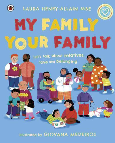 My Family, Your Family : Let’s talk about relatives, love and belonging My Family, Your Family : Let’s talk about relatives, love and belonging