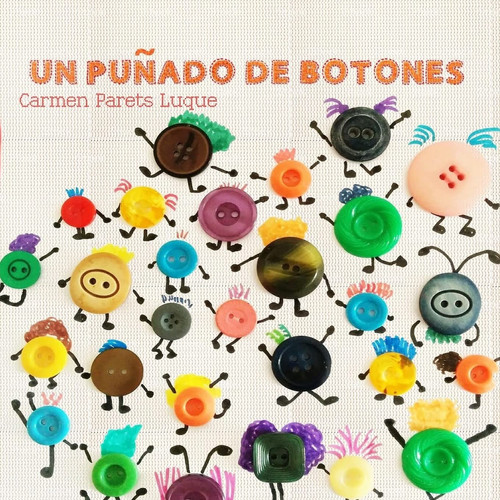 Un punado de botones : Cuento Infantil sobre la diversidad familiar Un punado de botones : Cuento Infantil sobre la diversidad familiar