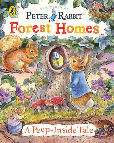 Peter Rabbit: Forest Homes A Peep-Inside Tale