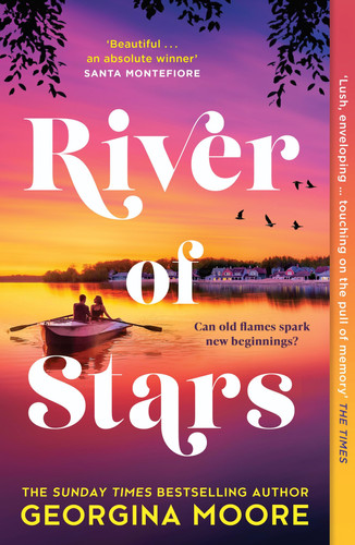 River of Stars: An unforgettable family saga full of secrets and second-chance romance from the bestselling author of The Garnett Girls – the ultimate summer must-read in 2026! River of Stars: An unforgettable family saga full of secrets and second-chance romance from the bestselling author of The Garnett Girls – the ultimate summer must-read in 2026!