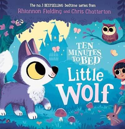 Ten Minutes to Bed: Little Wolf Ten Minutes to Bed: Little Wolf