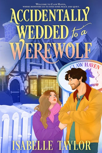 Accidentally Wedded to a Werewolf Accidentally Wedded to a Werewolf