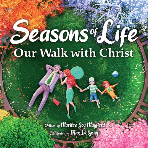 Seasons of Life : Our Walk with Christ Seasons of Life : Our Walk with Christ